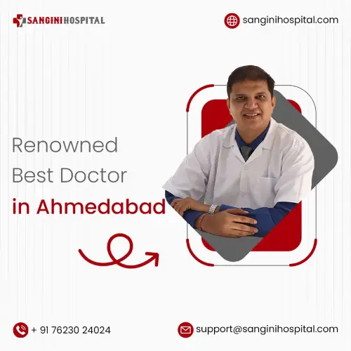 Renowned Best Doctor in Ahmedabad