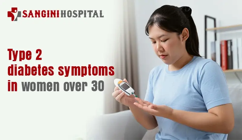 Type 2 Diabetes Symptoms in Women Over 3